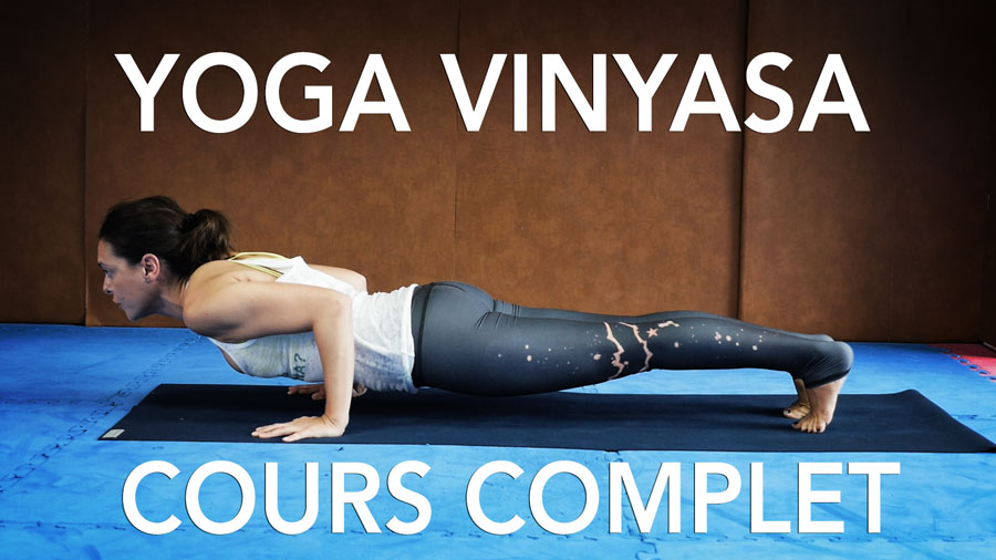 Yoga Vinyasa : Cours complet en vidéo Yoga Vinyasa Cours Complet BLOG Fushan Kwoon